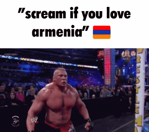 a man in a wrestling ring with the words " scream if you love armenia " below him