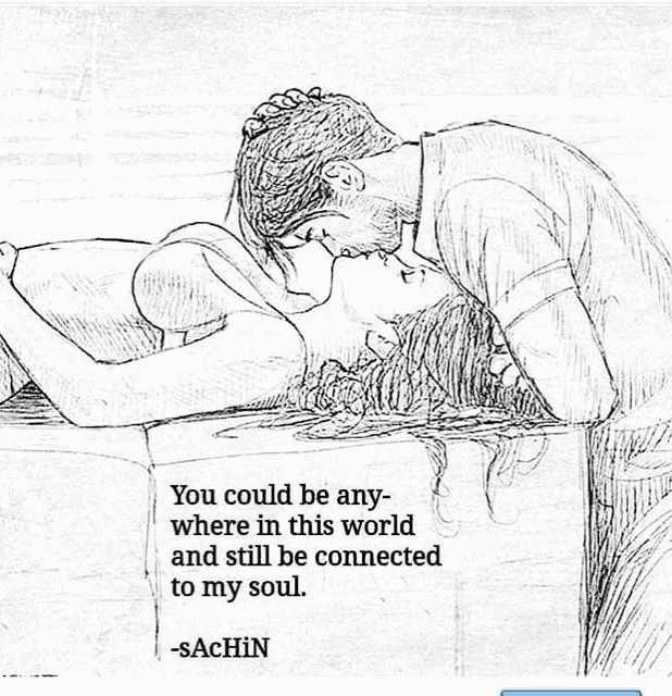 a black and white drawing of a man kissing a woman with a quote by sachin