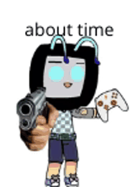 a cartoon character is holding a gun and a game controller and says `` about time '' .