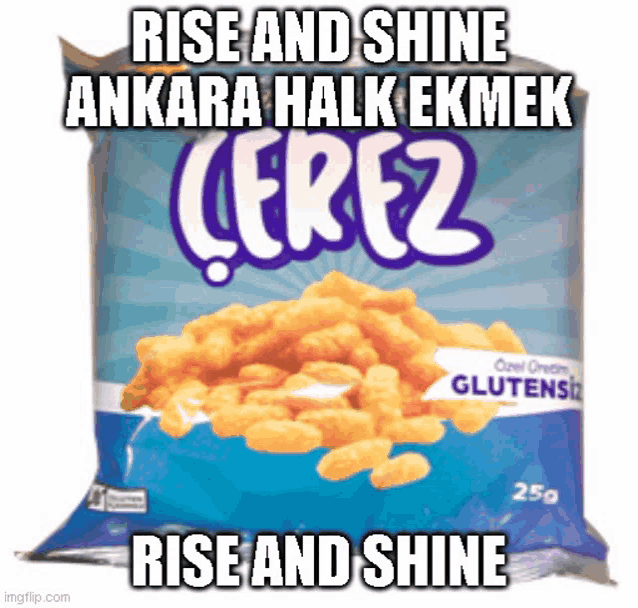 a bag of chips that says rise and shine ankara halk ekmek on it