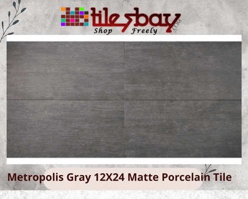 a tile bay ad for metropolis gray matte porcelain tile