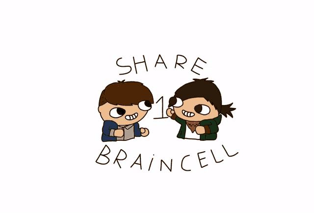 a cartoon drawing of two boys with the words share braincell