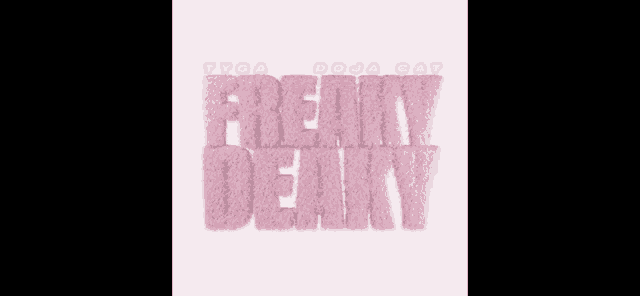 a pink poster with the words freaky dewy written on it