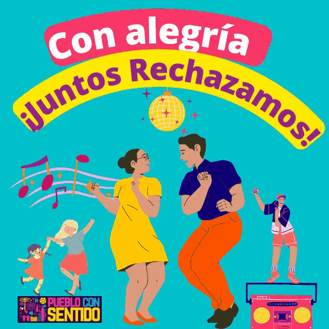 a poster that says con alegria juntos rechazamos on it