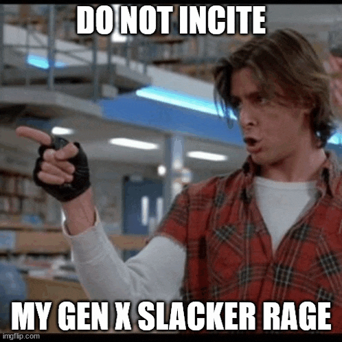 a man in a plaid shirt is pointing at something with the words do not incite my gen x slacker rage