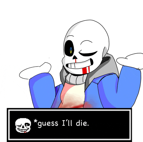 a drawing of a skeleton that says " guess i 'll die " on the bottom