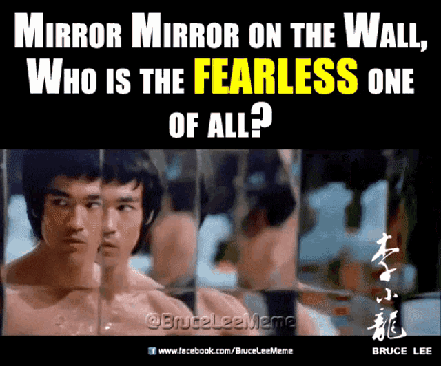 a poster with a picture of bruce lee and the words " mirror mirror on the wall who is the fearless one of all "