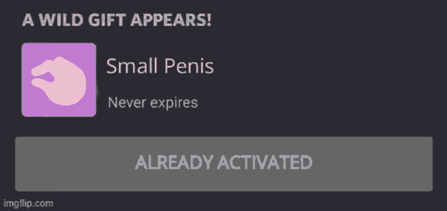 a wild gift appears with a small penis never expires and already activated