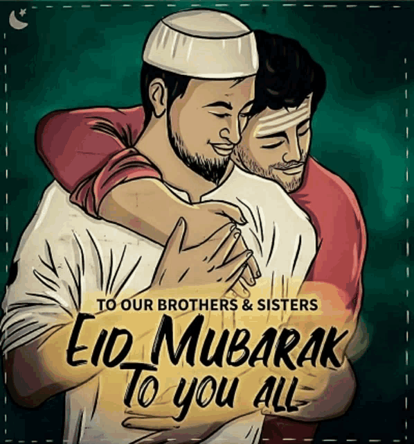 a cartoon of two men hugging each other with the words eid mubarak to you all