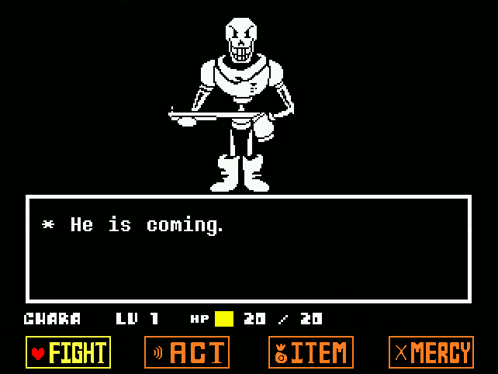 papyrus is holding a gun and says he is coming in a video game .