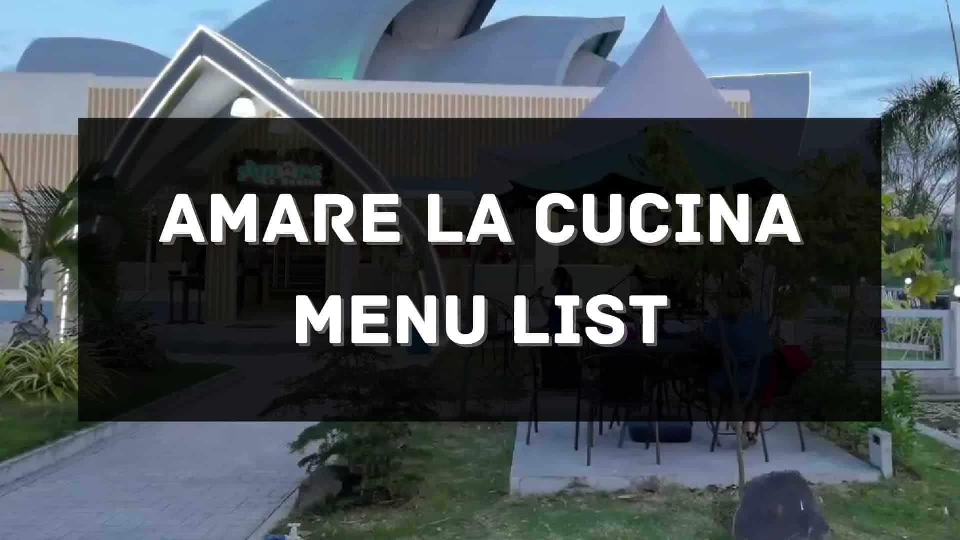 amare la cucina menu prices philippines