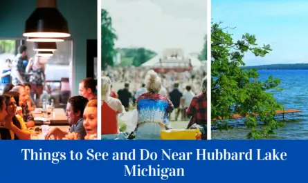 Things To Do Near Hubbard Lake Michigan