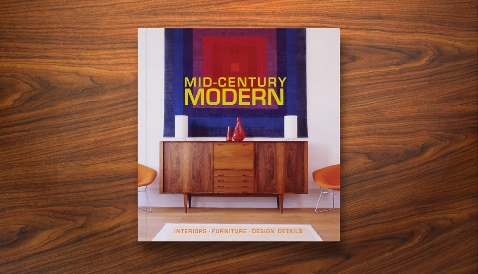 Mid-century Modern: Interiors, Furniture, and Design Details