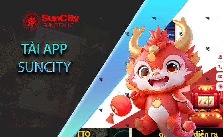 Tải App Suncity: Hướng Dẫn Chi Tiết Cho Người Chơi - Jeannie Ortiz - Medium