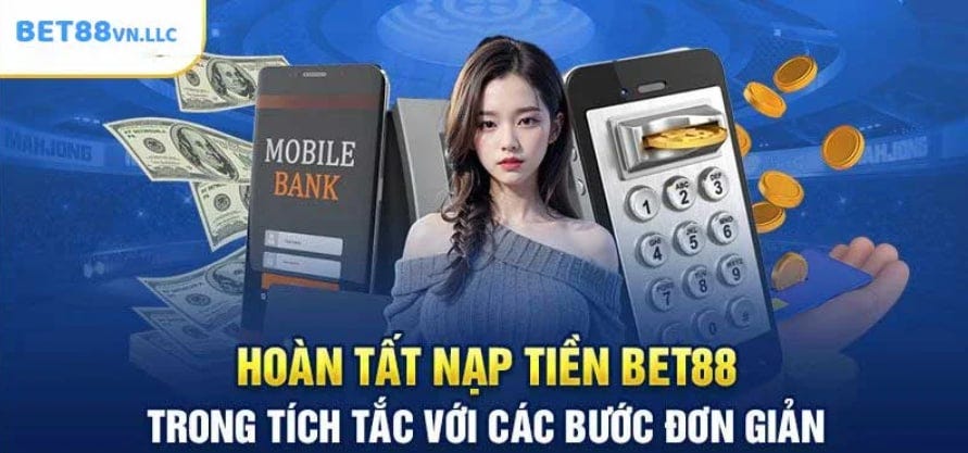 Bet88 | Hướng Dẫn Nạp Tiền Bet88 - Jamie Romero - Medium