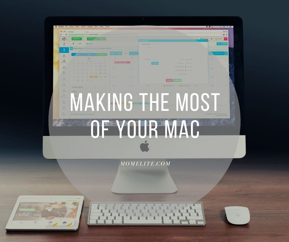 making the most of your mac