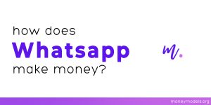 Read more about the article How Does Whatsapp Make Money? [Revenue Model]