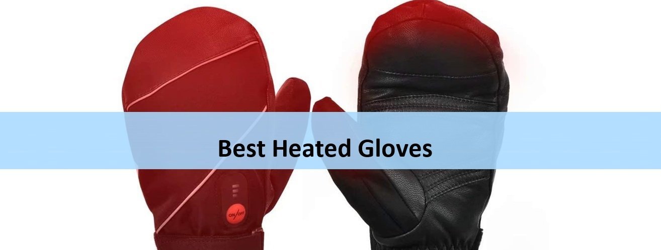 Best Heated Gloves