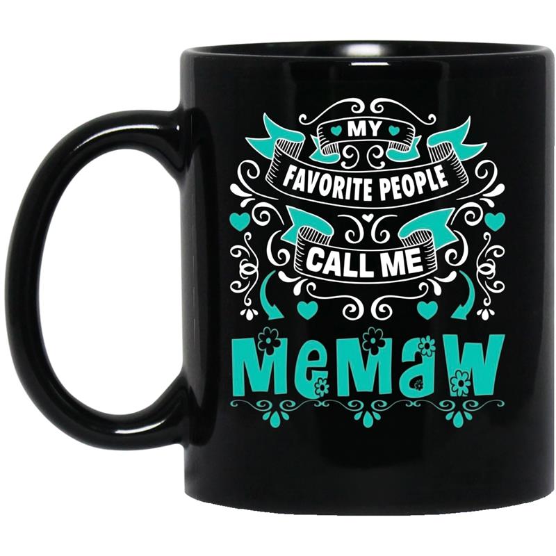 Womens My Favorite People call me Memaw, Gift For Memaw Coffee Mug