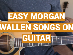 Easy Morgan Wallen Songs on Guitar