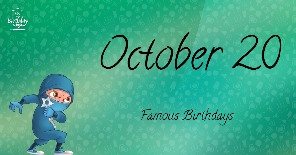 October 20 Famous Birthdays Ninja Poster