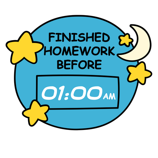 Finished Homework Before 01:00AM Sticker