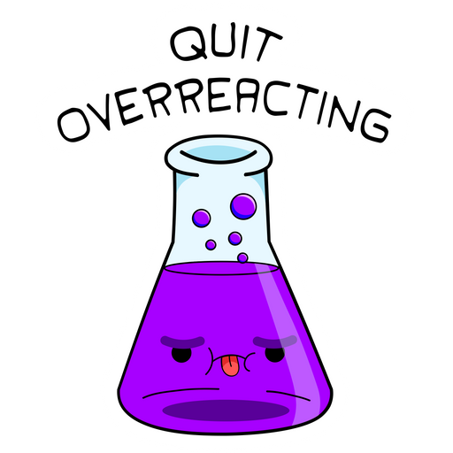 Quit Overreacting Sticker