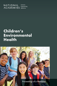 Children's Environmental Health: Proceedings of a Workshop