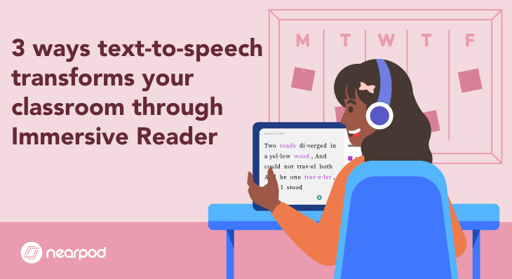 3 ways text-to-speech transform your classroom through Immersive Reader