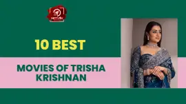 10 Best Movies Of Trisha Krishnan