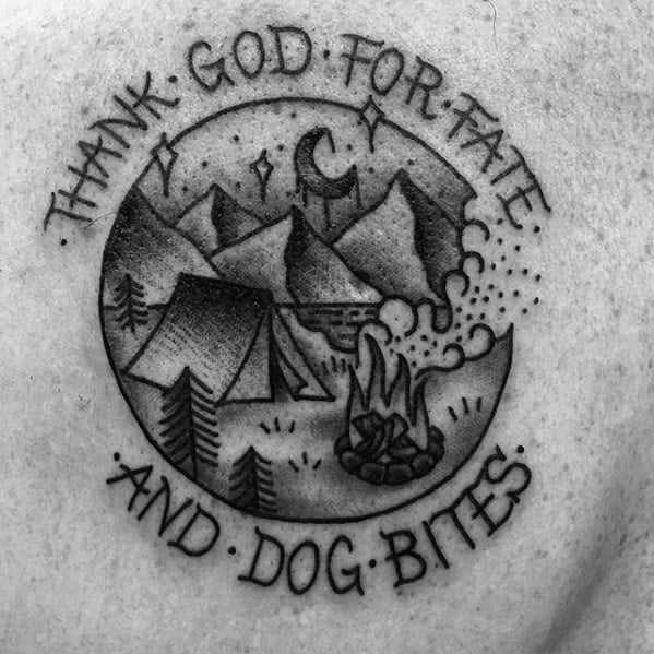 Upper Chest Thank God For Fate And Dog Bites Quote Camping Tattoos Male