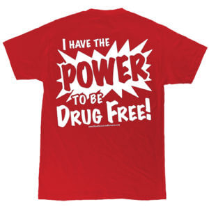 I Have the Power to be Drug Free T-shirt!