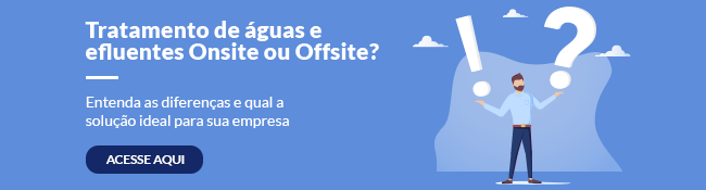 Tratamento de águas efluentes OnSite ou OffSite