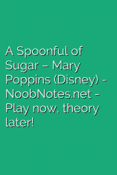 A Spoonful of Sugar – Mary Poppins (Disney)