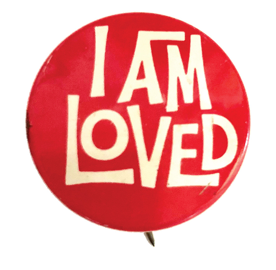 Remember This? I AM Loved Pin-Back Buttons