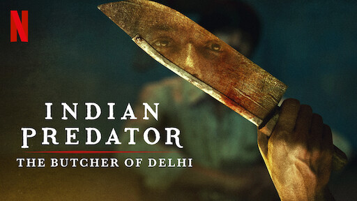 Indian Predator: The Butcher of Delhi