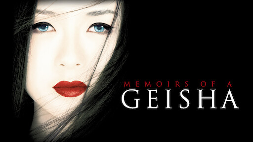 Memoirs of a Geisha