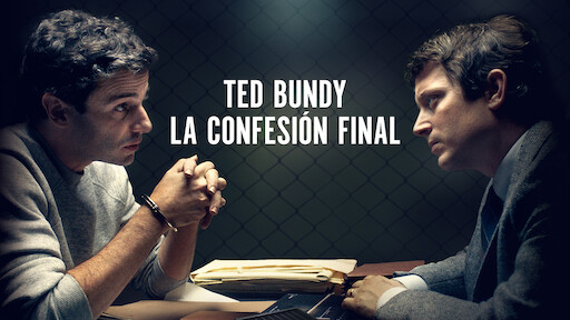 Ted Bundy: La confesión final