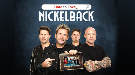 Hate to Love: Nickelback