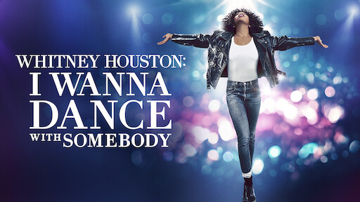 Whitney Houston: I Wanna Dance with Somebody