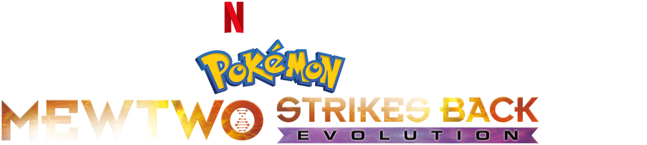 Pokémon: Mewtwo Strikes Back - Evolution