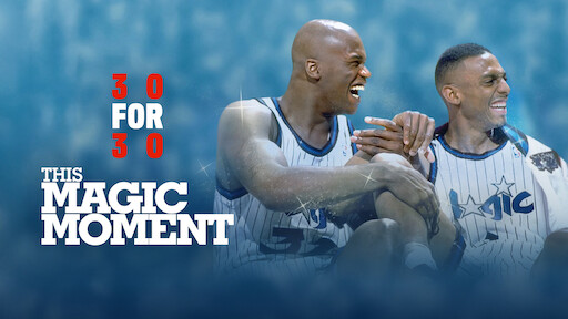 30 for 30: This Magic Moment