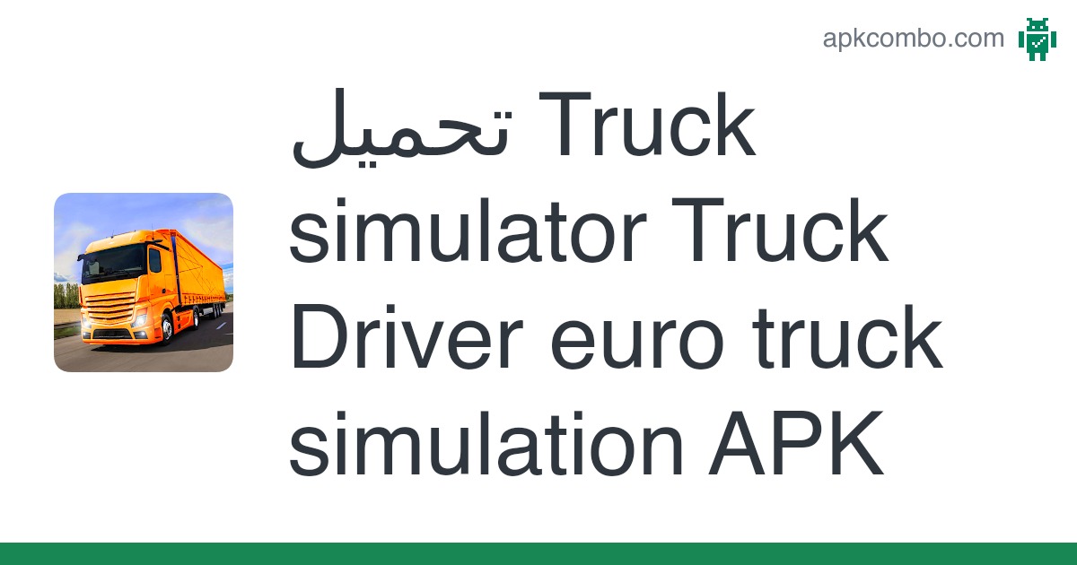 Truck simulator Truck Driver euro truck simulation APK (Android Game ...