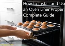 How to Install and Use an Oven Liner Properly Complete Guide