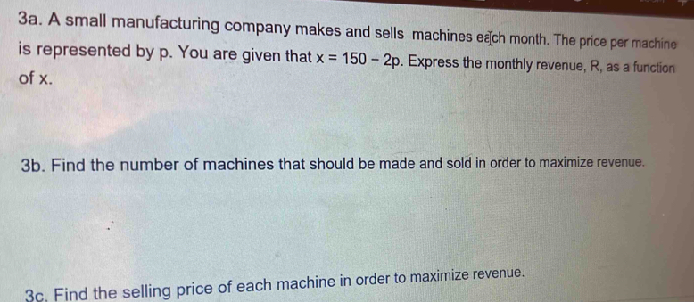 Solved: 3a. A small manufacturing company makes and sells machines each ...