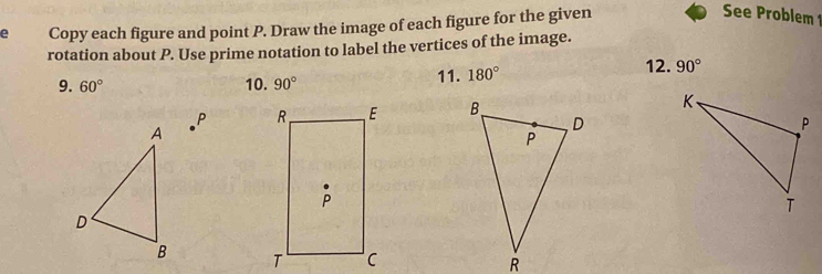 Solved: e Copy each figure and point P. Draw the image of each figure ...