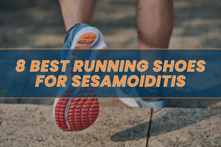 8 Best Running Shoes for Sesamoiditis in 2025