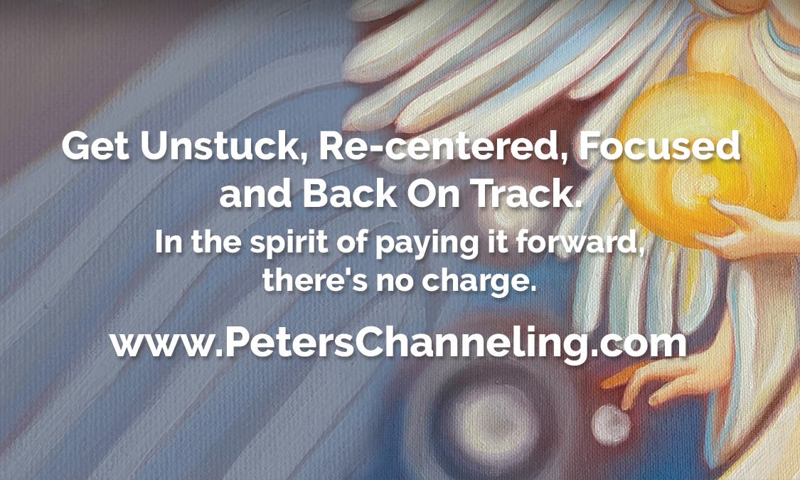 Get Unstuck, Re-centered, Focused and Back On Track.  Paying it forward, there's no charge.