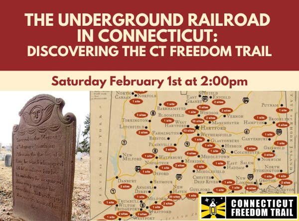 The Underground Railroad in Connecticut: Discovering the CT Freedom Trail