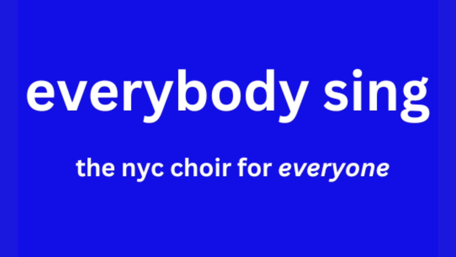 Everybody Sing: the NYC choir for everyone 